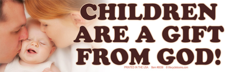 Magnetic Bumper Sticker - Children Are a Gift From God