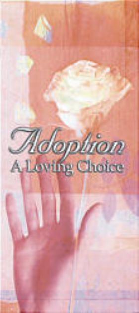 Brochure - Adoption - A Loving Choice