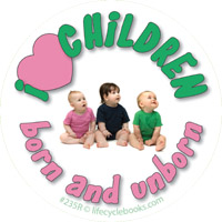 Sticker - I ♥ Children Born and Unborn - Roll of 500