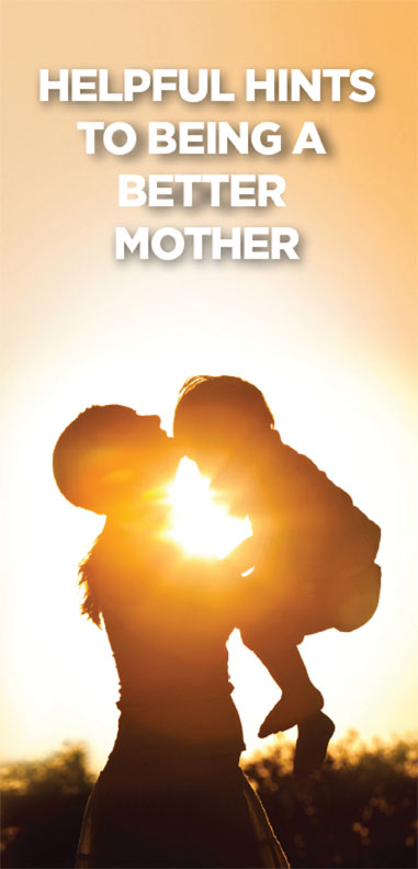 Brochure - Helpful Hints to Being a Better Mother