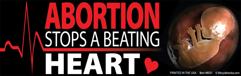 Magnetic Bumper Sticker - Abortion Stops a Beating Heart